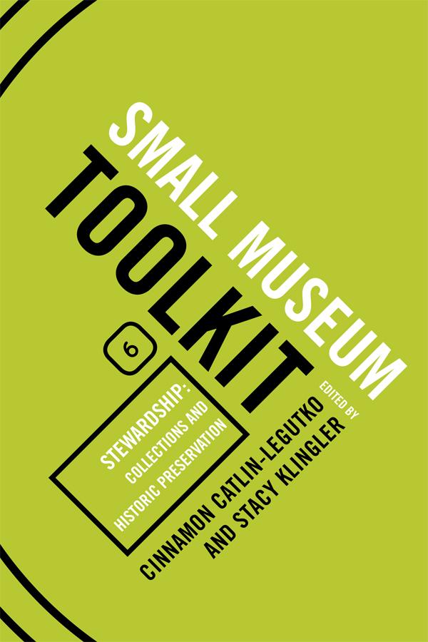 Stewardship: Collections and Historic Preservation by Bob Beatty, Bruce Teeple, Cinnamon Catlin-Legutko, Jackie Hoff, Julia Clark, Julie A. Reilly, Nicolette B. Meister, Patricia L. Miller, Scott Carrlee, Stacy Klingler