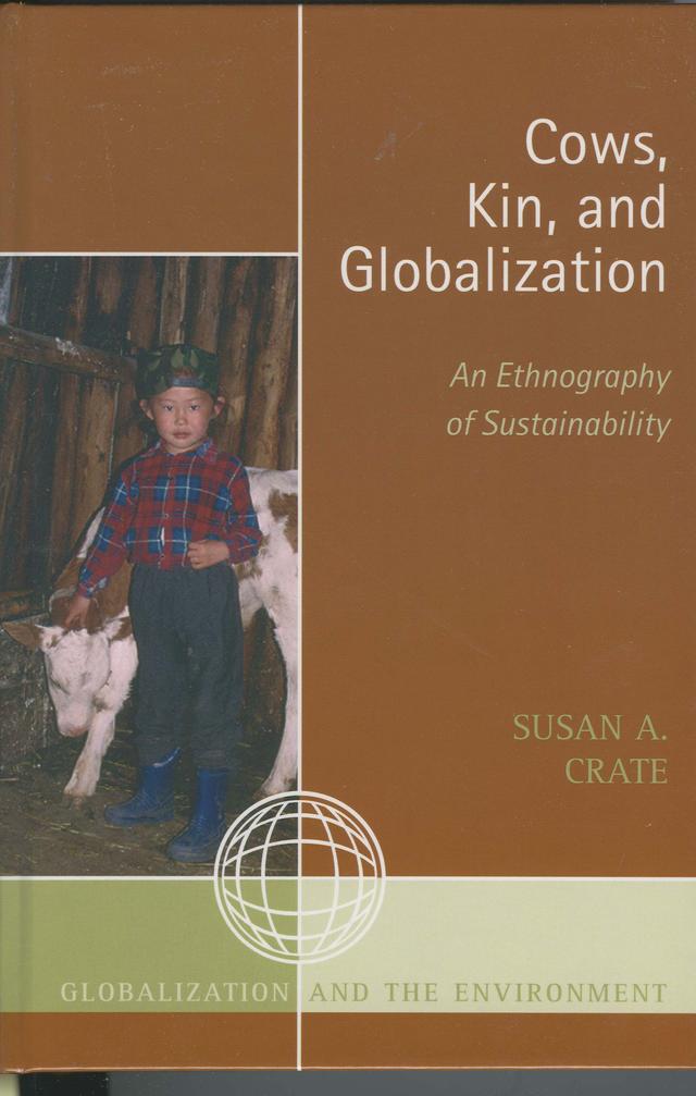 Cows, Kin, and Globalization by Susan Alexandra Crate