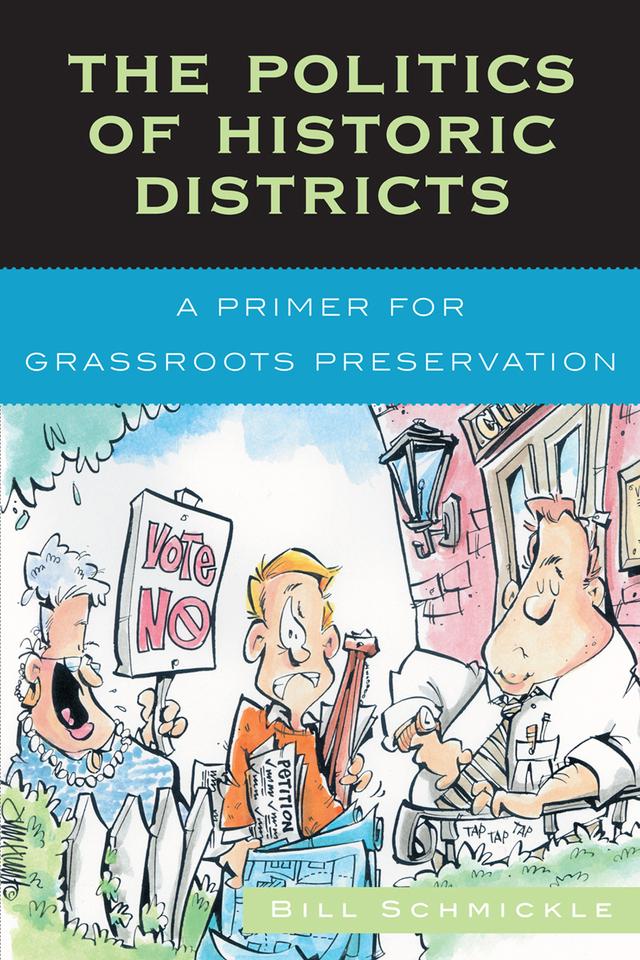 The Politics of Historic Districts by William E. Schmickle