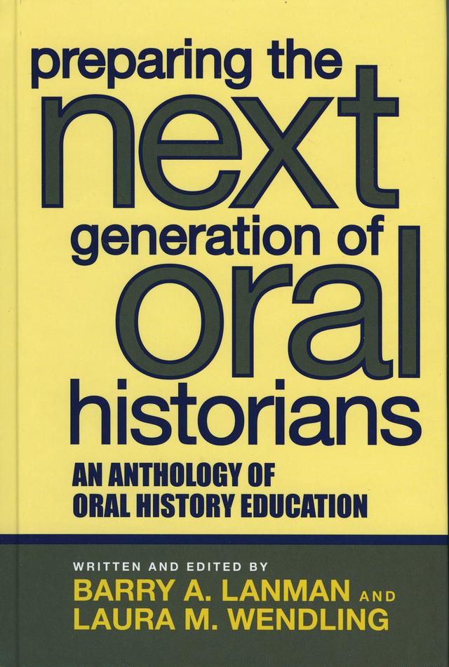 Preparing the Next Generation of Oral Historians by 