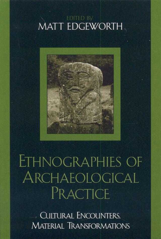 Ethnographies of Archaeological Practice by 