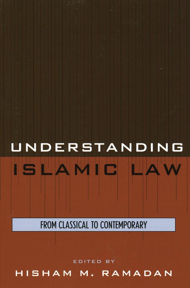 Understanding Islamic Law by Ahmed Zaki Yamani, Ali Khan, Aminah Beverly McCloud, Hafiz Nazeem Goolam, Hisham M. Ramadan, Irshad Abdal-Haqq, Mahmoud Hoballah, Noor Mohammed