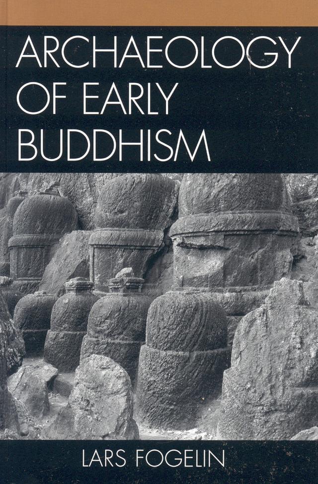 Archaeology of Early Buddhism by Lars Fogelin