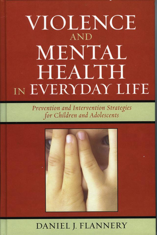 Violence and Mental Health in Everyday Life by Daniel J. Flannery