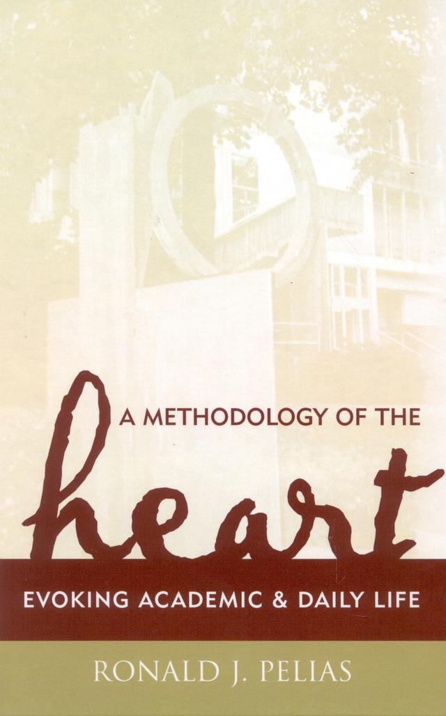 A Methodology of the Heart by Ronald J. Pelias