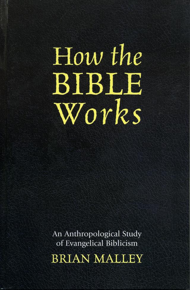How the Bible Works by Brian Malley