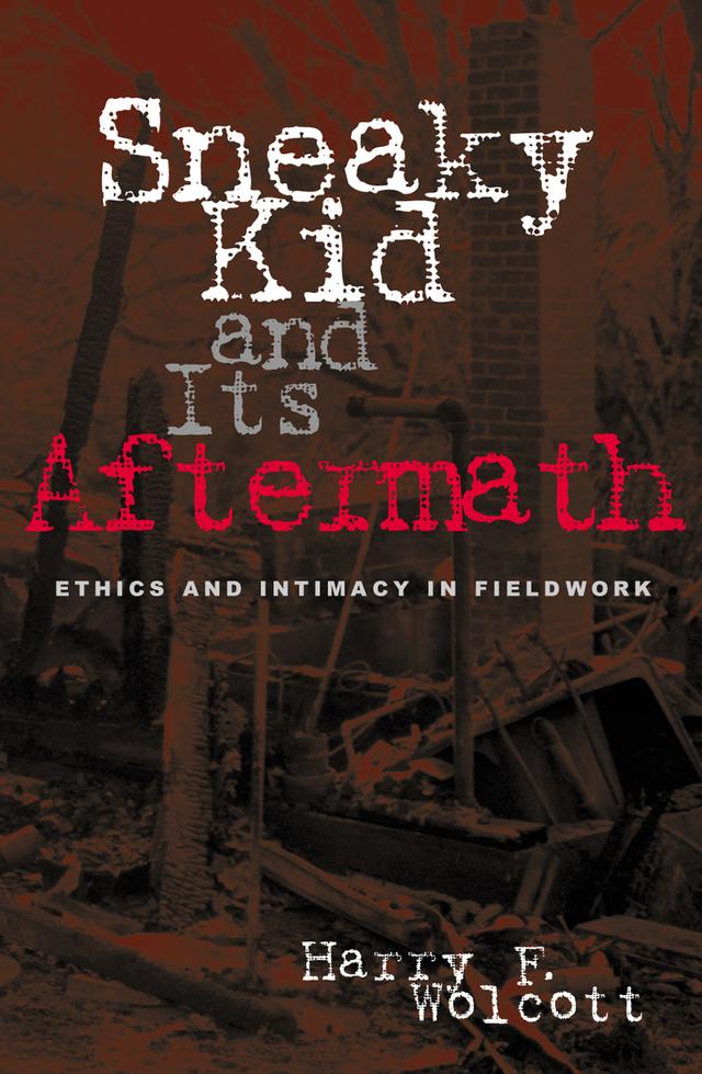 Sneaky Kid and Its Aftermath by Harry F. Wolcott, John Singleton