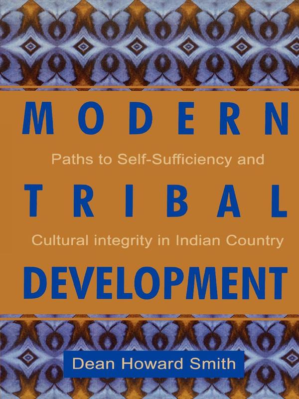 Modern Tribal Development by Dean Howard Smith