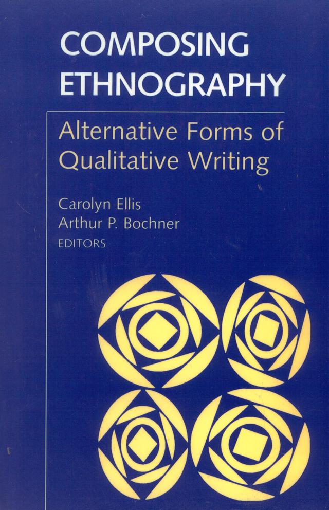 Composing Ethnography by Arthur P. Bochner, Carolyn Ellis