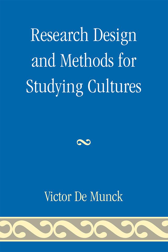 Research Design and Methods for Studying Cultures by Victor de Munck