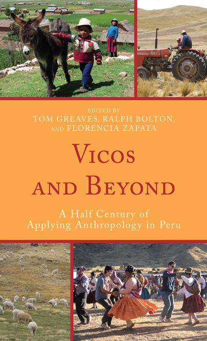 Vicos and Beyond by Billie Jean Isbell, Clifford Barnett, Enrique Mayer, Eric B. Ross, Florencia Zapata, Jason Pribilsky, Jorge Flores Ochoa, Karsten Paerregaard, Paul L. Doughty, Ralph Bolton, Tom Greaves, William Mangin, William P. Mitchell