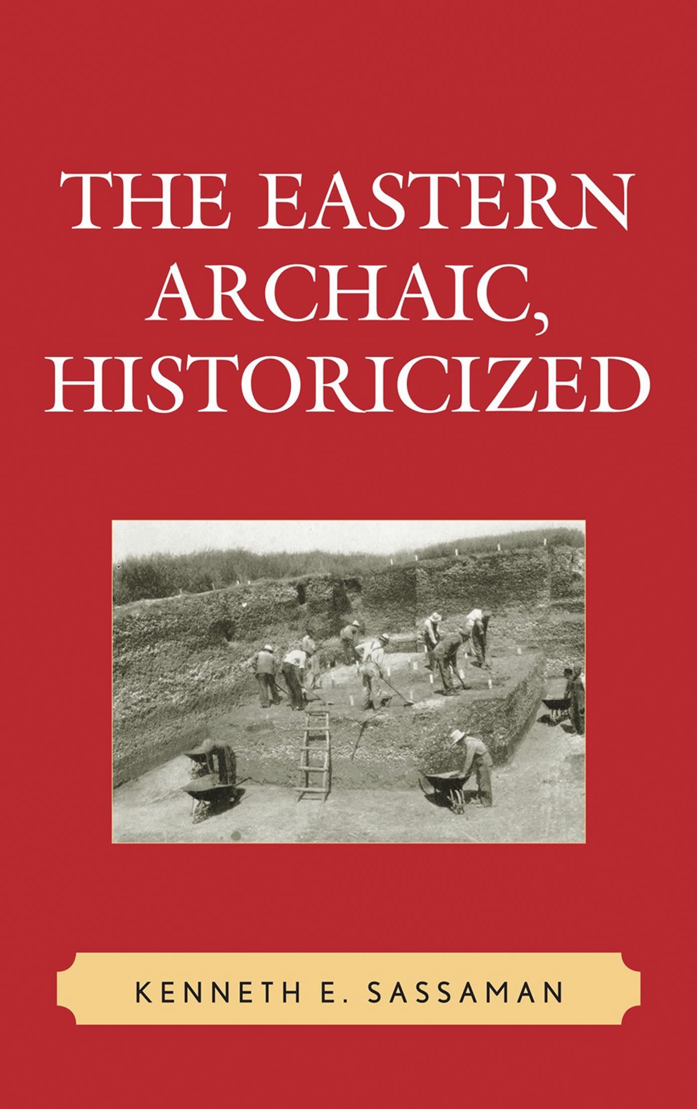 The Eastern Archaic, Historicized