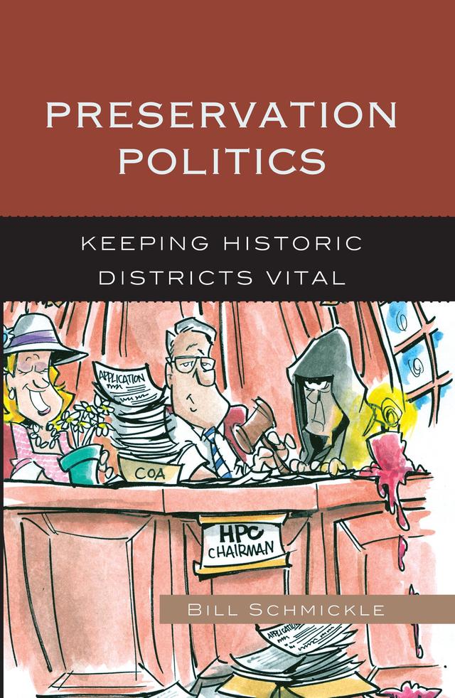 Preservation Politics by William E. Schmickle