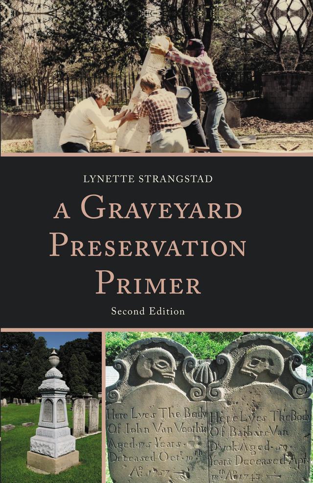 A Graveyard Preservation Primer by Lynette Strangstad