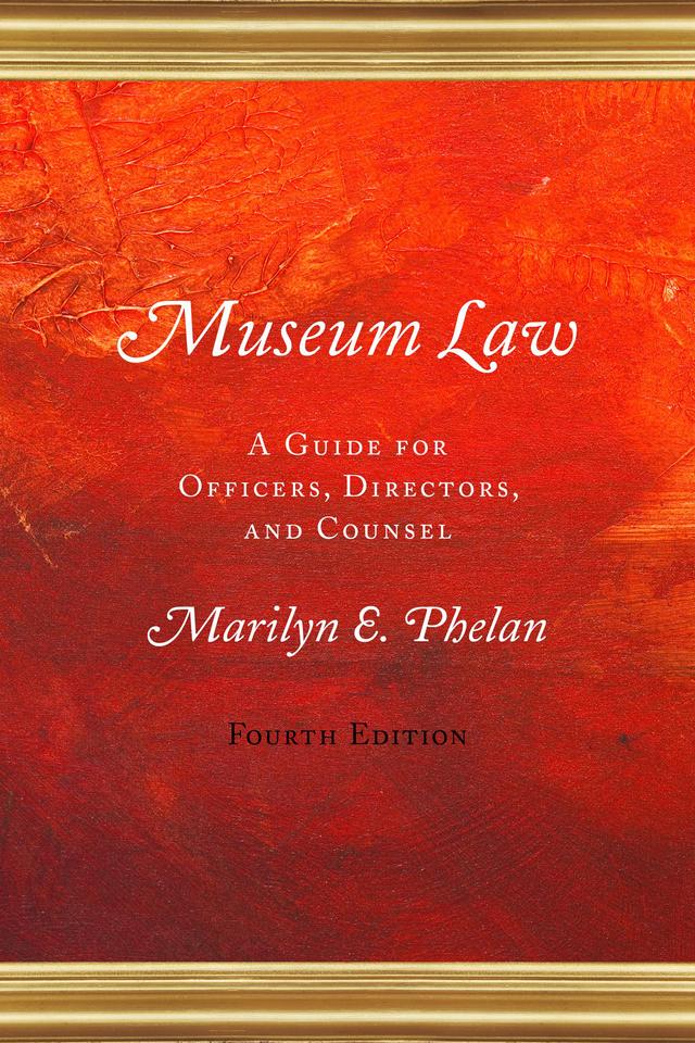 Museum Law by Marilyn E. Phelan