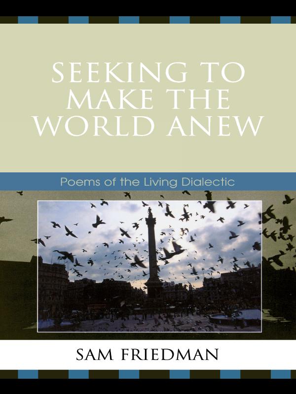 Seeking to Make the World Anew by Sam Friedman