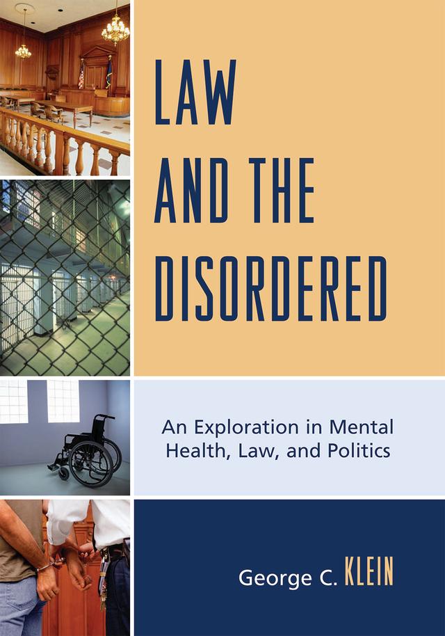 Law and the Disordered by George C. Klein