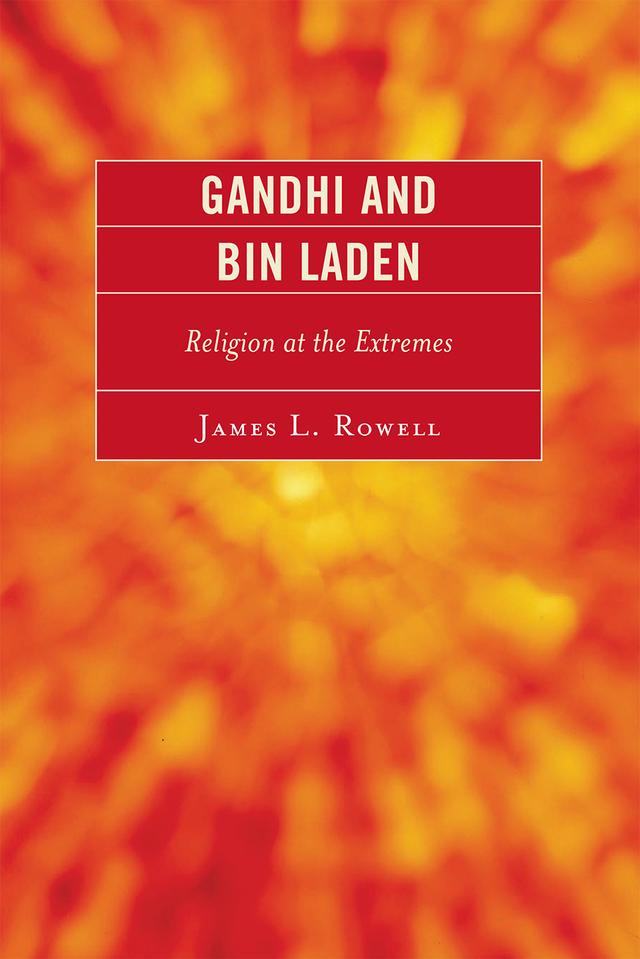 Gandhi and Bin Laden by James L. Rowell