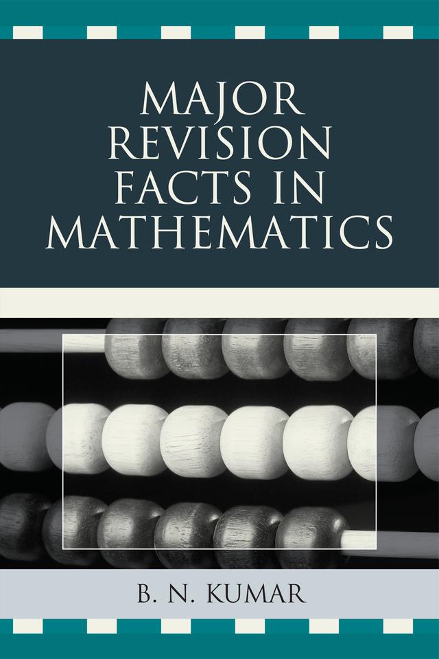 Major Revision Facts in Mathematics by B. N. Kumar