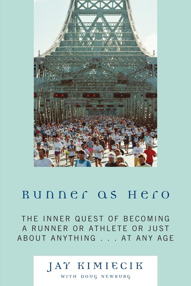 Runner as Hero by Doug Newburg, Jay Kimiecik
