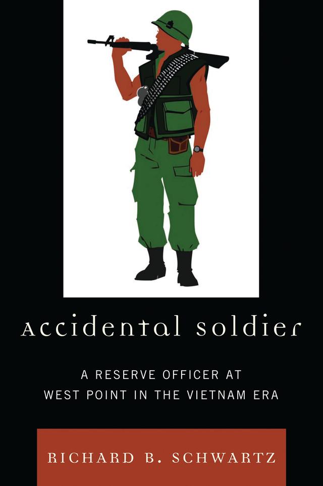 Accidental Soldier by Richard B. Schwartz