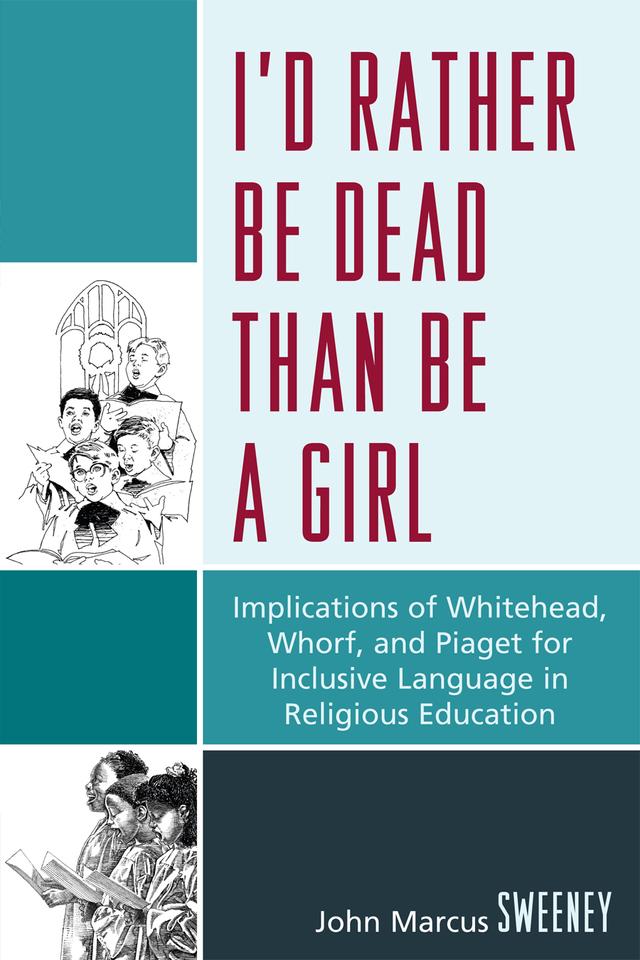 I'd Rather Be Dead Than Be a Girl by John Marcus Sweeney