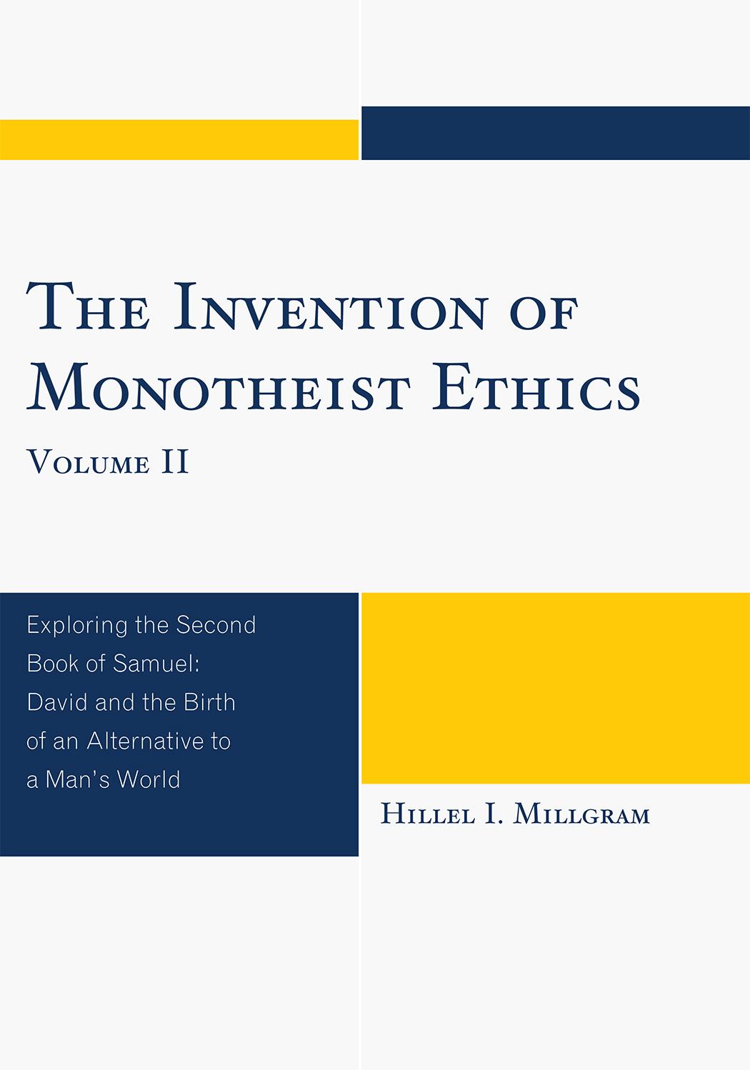 The Invention of Monotheist Ethics