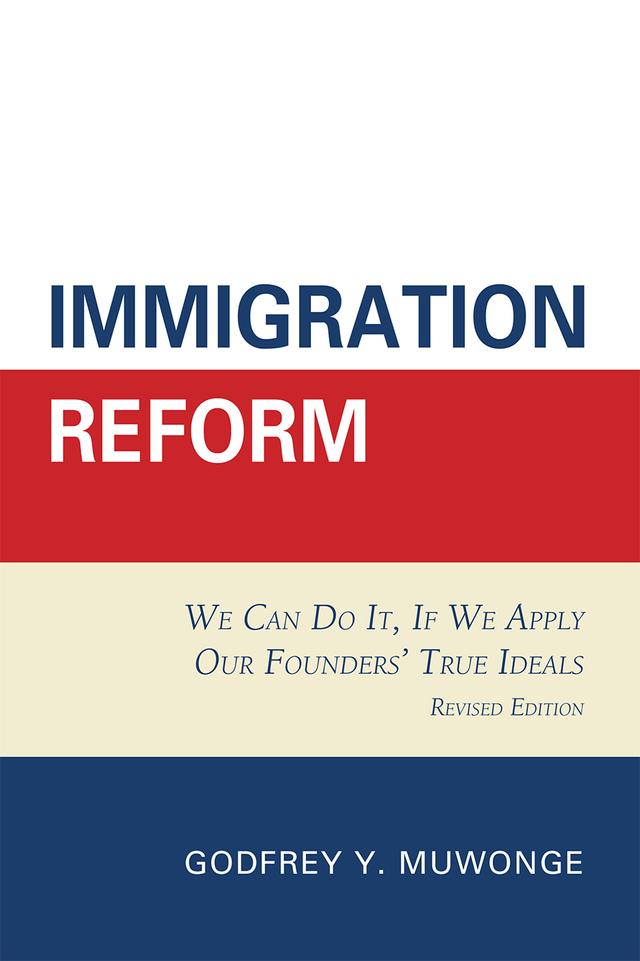 Immigration Reform by Godfrey Y. Muwonge