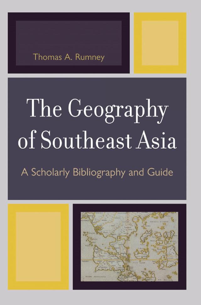 The Geography of Southeast Asia by Thomas A. Rumney