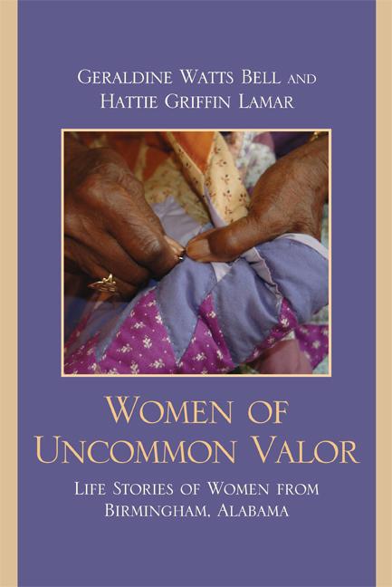 Women of Uncommon Valor by Geraldine Watts Bell, Hattie Griffin Lamar