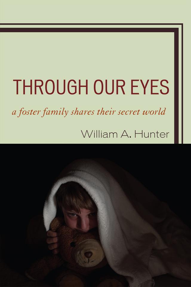 Through Our Eyes by William A. Hunter