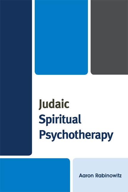 Judaic Spiritual Psychotherapy by Aaron Rabinowitz
