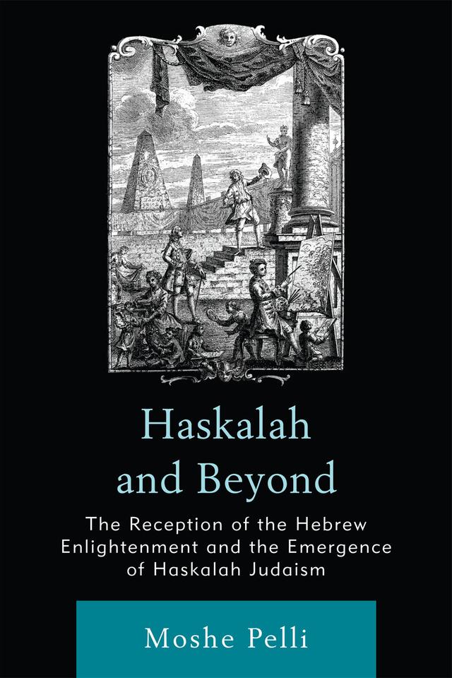Haskalah and Beyond by Moshe Pelli