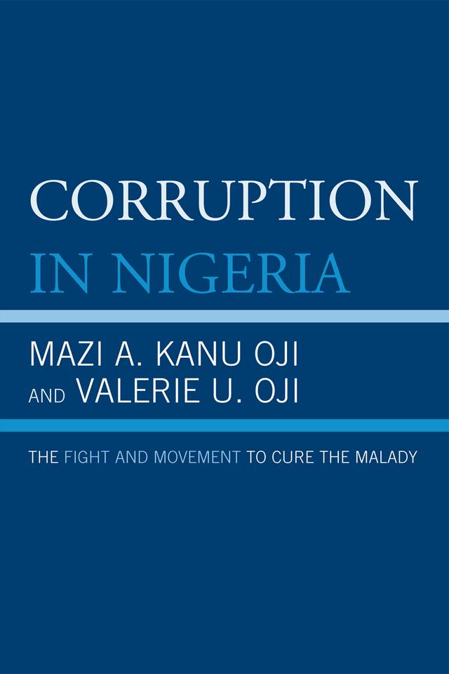 Corruption in Nigeria by Mazi A. Kanu Oji, Valerie U. Oji