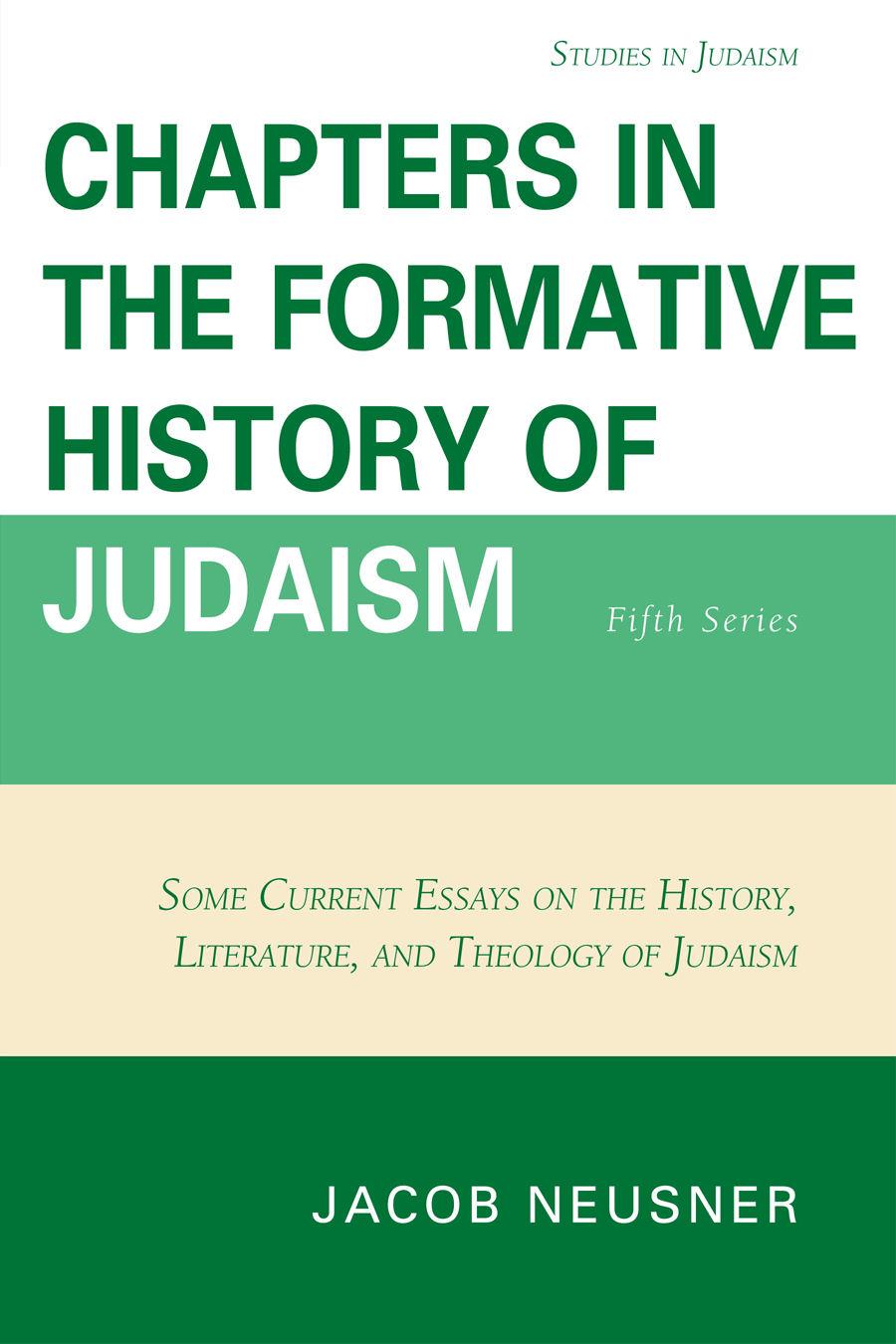 Chapters in the Formative History of Judaism