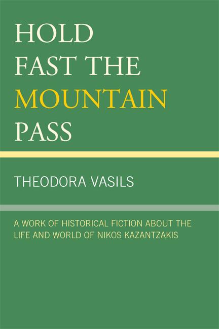 Hold Fast the Mountain Pass by Theodora Vasils