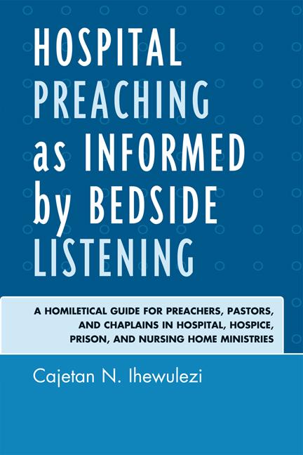 Hospital Preaching as Informed by Bedside Listening by Cajetan N. Ihewulezi