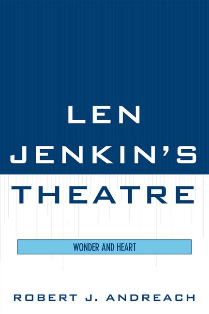 Len Jenkin's Theatre by Robert J. Andreach