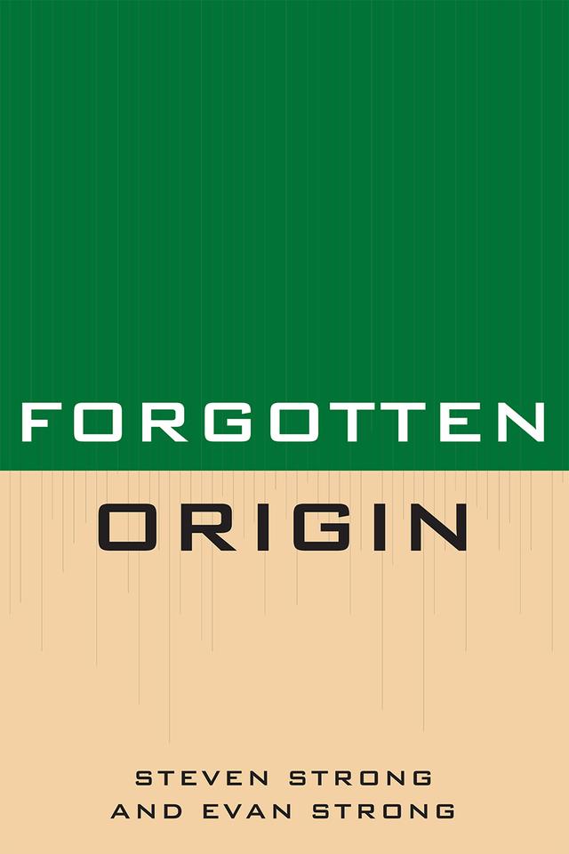 Forgotten Origin by Evan Strong, Steven Strong