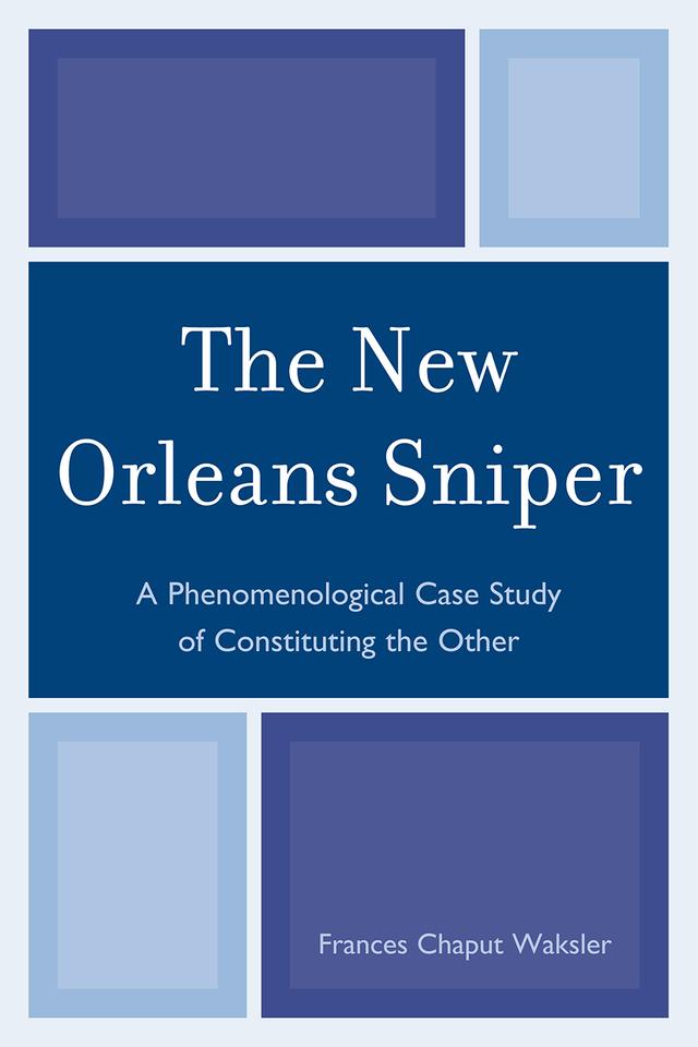 The New Orleans Sniper by Frances Chaput Waksler