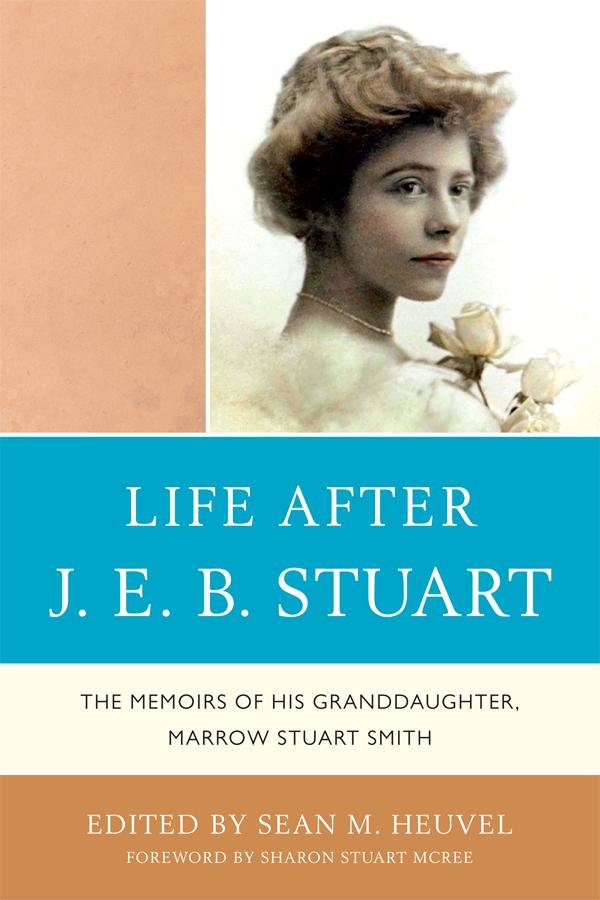 Life After J.E.B. Stuart by Sean M. Heuvel