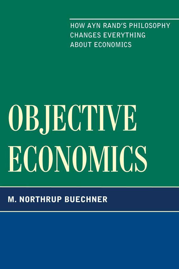 Objective Economics by M. Northrup Buechner