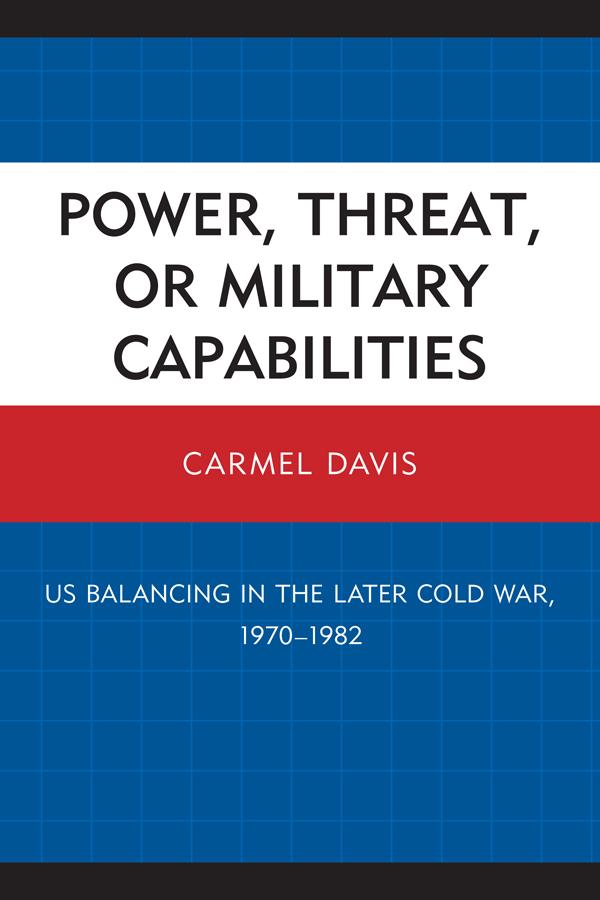 Power, Threat, or Military Capabilities by Carmel Davis
