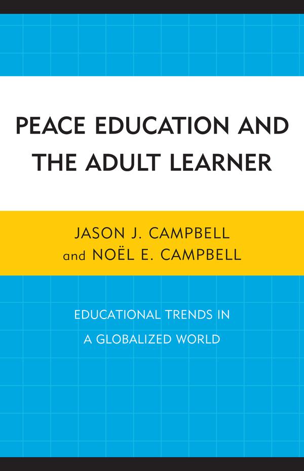 Peace Education and the Adult Learner by Jason J. Campbell, Noël E. Campbell