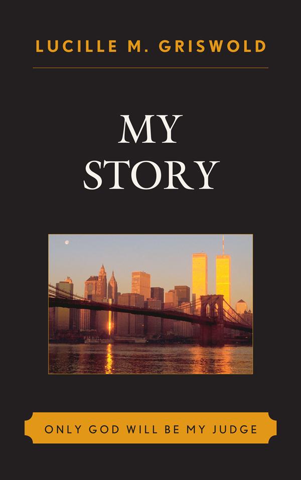 My Story by Lucille M. Griswold