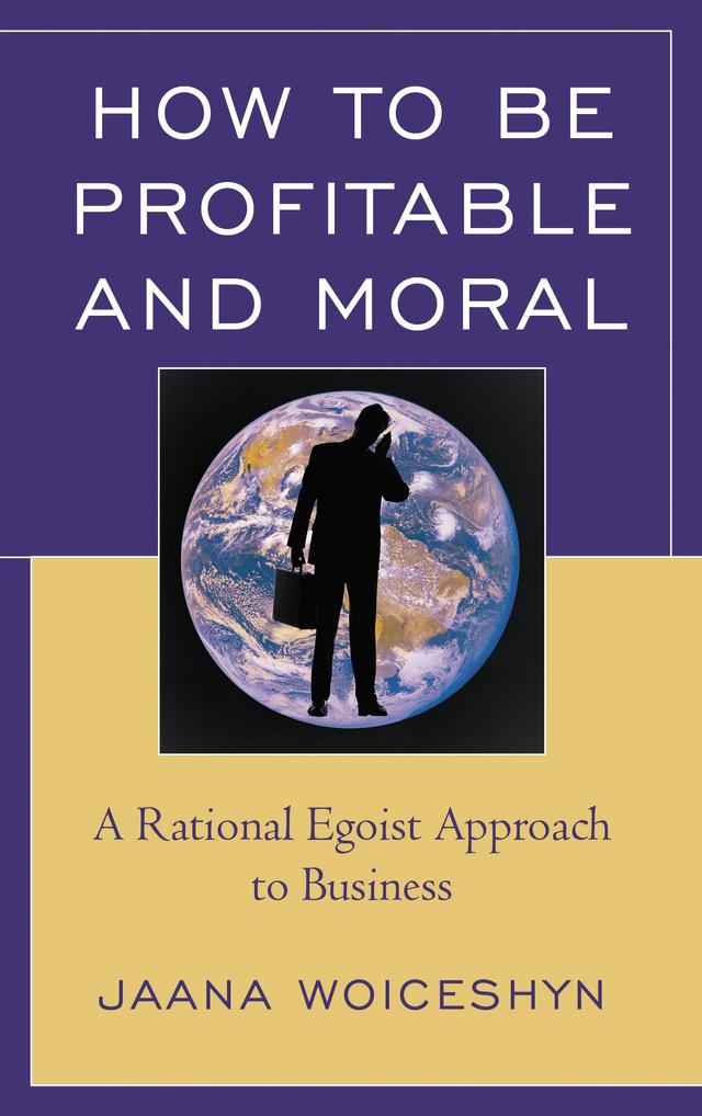 How to be Profitable and Moral by Jaana Woiceshyn