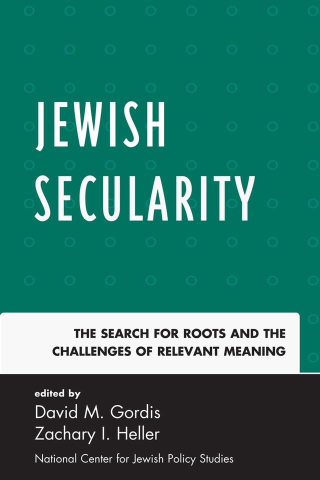 Jewish Secularity by David M. Gordis, Zachary I. Heller