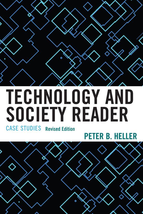 Technology and Society Reader by Peter B. Heller