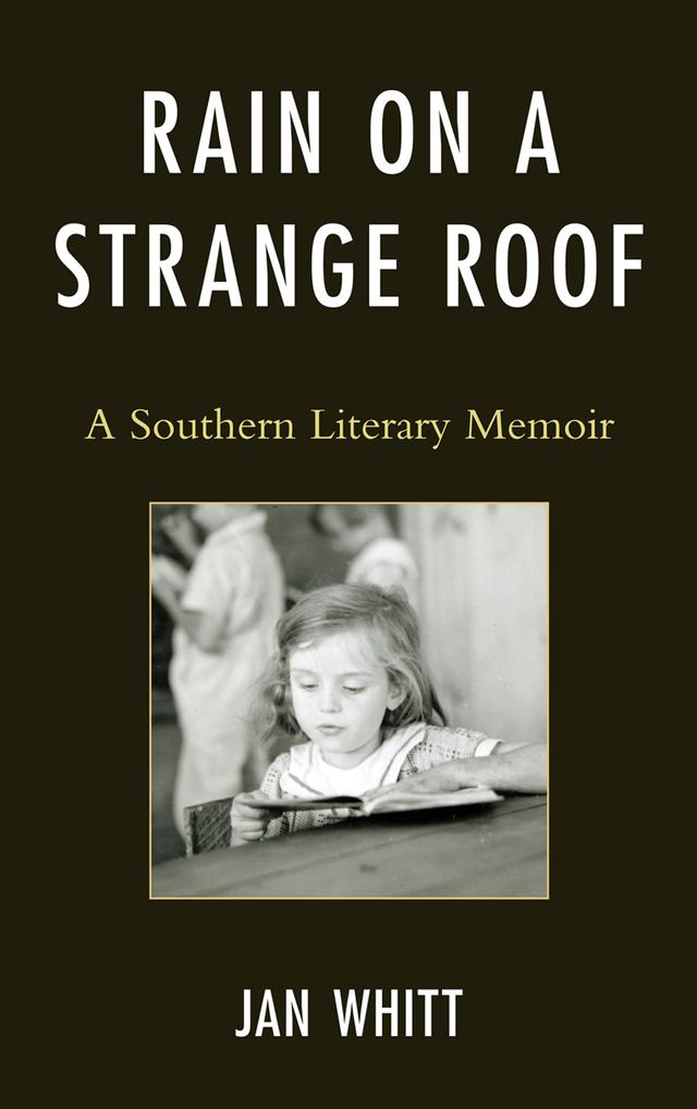 Rain on a Strange Roof by Jan Whitt