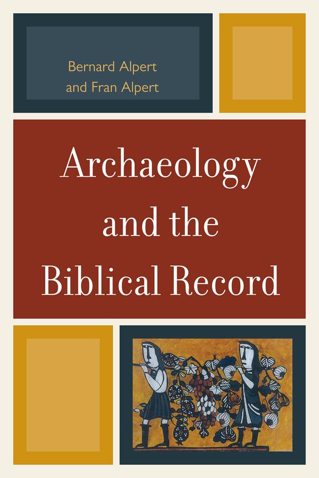 Archaeology and the Biblical Record by Bernard Alpert, Fran Alpert